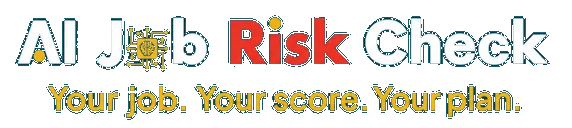 AI Job Risk Check. Your job. Your score. Your plan.